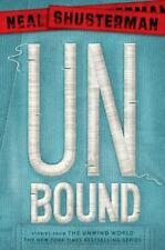 UnBound: Stories from the Unwind World [Unwind Dystology] , Shusterman, Neal ,