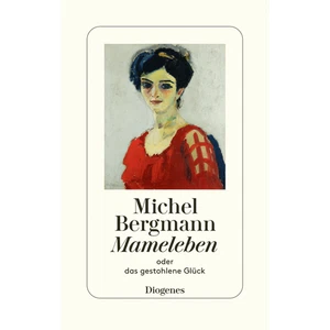 Mameleben: oder das gestohlene Glück Michel Bergmann - Bild 1 von 1