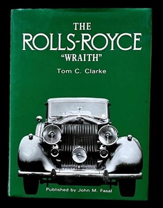THE ROLLS~ROYCE ~ WRAITH ~ 1986 1st Edition ~ Tom Clarke ~ HC/DJ ~ Pristine - Imagen 1 de 9