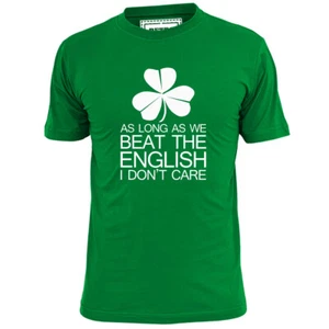 Camiseta de rugby irlandesa para hombre As Long As We Beat The English I Don't Care Rugger - Imagen 1 de 2
