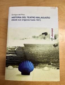 Historia del Teatro Malgueño (desde sus origenes hasta 1931) E. del PIno - Imagen 1 de 3