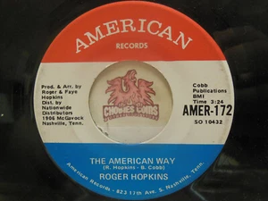 Roger Hopkins – The American Way / Same, 45 RPM VG (27K) - Picture 1 of 2