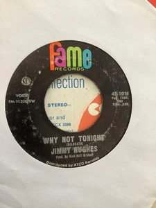Jimmy Hughes.  Why not tonight.  7” vinyl  1967. Fame records - Picture 1 of 4