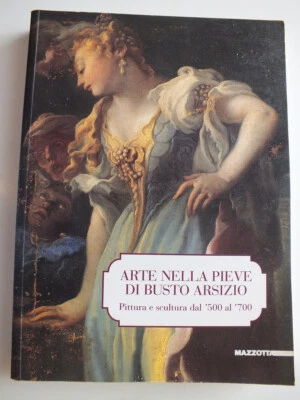 Arte nella pieve di Busto Arsizio; Pittura e scultura dal '500 al '700 - Image 1 of 4