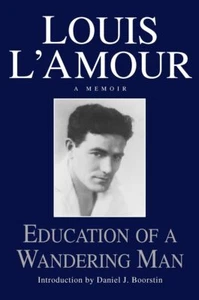 Education of a Wandering Man: A Memoir by Louis L'Amour - Picture 1 of 1