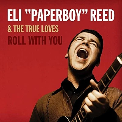Eli Paperboy Reed - Roll With You [Deluxe Remaste... - Eli Paperboy Reed CD L3VG - Bild 1 von 2