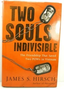 Two Souls Indivisible James S HIRSCH 2004 1st /1st Signed by Author & Both POWs - Picture 1 of 9