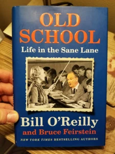 Old School: Life in.. by Bill O'Reilly 2017 1st Edition 1st Printing HB DJ VGC!! - Picture 1 of 10