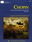 Chopin Selected Works For Piano, Book 1 MUSIC BOOK-BRAND NEW ON SALE-BY SNELL!!