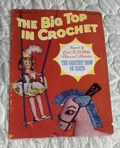 Big Top In Crochet Patterns Inspired By Greatest Show On Earth Animals Circus - Picture 1 of 2