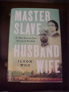 Master Slave Husband Wife : An Epic Journey from Slavery to Freedom - Picture 1 of 1
