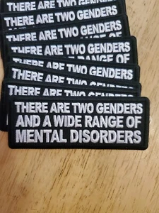 BIKER PATCH "THERE ARE TWO GENDERS AND A WIDE RANGE OF MENTAL DISORDERS" NEW - Picture 1 of 2
