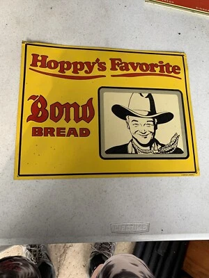BOND BREAD SIGN HOPALONG CASSIDY - HOPPY'S FAVORITE - BAKERY TV WESTERN - Image 1 of 4