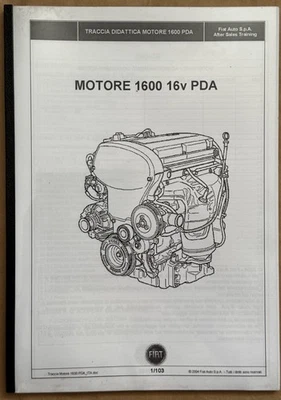 FIAT MOTORE 1600 16V. PDA- Manuale Traccia Didattica- Fiat Auto After Sales-2004 - Immagine 1 di 2