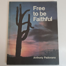 Free To Be Faithful Hardcover Book - Anthony Padovano 1972 Non-Fiction Religious