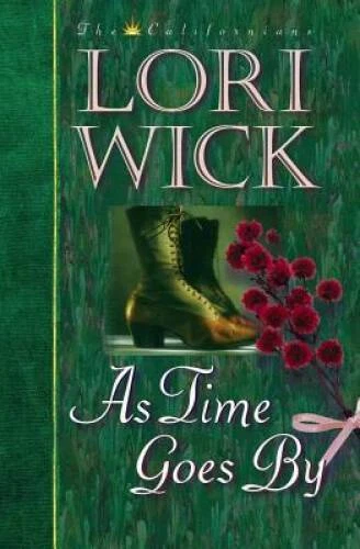 As Time Goes By (The Californians, Book 2) - Paperback By Wick, Lori - GOOD - Image 1 of 1