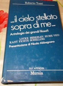IL CIELO STELLATO SOPRA DI ME ANTOLOGIA DEI GRANDI FILOSOFI ROBERTO TOZZI MURSIA - Picture 1 of 1