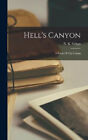 Hell's Canyon; A Poem Of The Camps by N K
