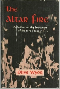 Altar Fire Sacrament of Lord's Supper Olive Wyon 1954 1st edition DJ Hardcover - Picture 1 of 1
