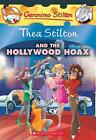 Thea Stilton and the Hollywood Hoax: A Geronimo Stilton Adventure (Thea Stilton
