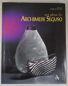 ART GLASS BY ARCHIMEDE SEGUSO - 1991 1st Eng Ed Illustrated Exhibition Scarce DJ - Picture 1 of 12
