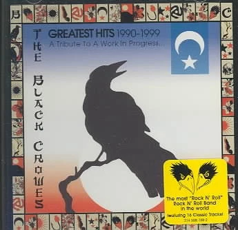 THE BLACK CROWES - GREATEST HITS 1990-1999: A TRIBUTE TO A WORK IN PROGRESS NEW