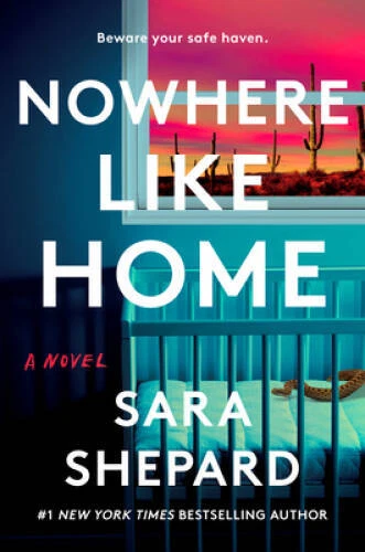 Nowhere Like Home: A Novel - Paperback By Shepard, Sara - GOOD Foto 1 de 1
