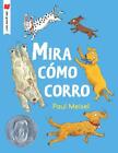 Mira cmo corro by Paul Meisel (Spanish) Paperback Book