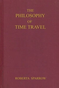 The Philosophy of Time Travel: An 88 page journal for those of us trying to..... - Foto 1 di 2