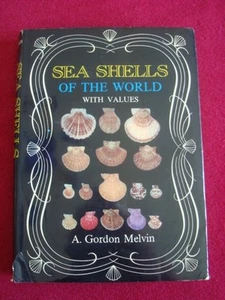 MALACOLOGIA-A. GORDON MELVIN-SEA SHELLS OF THE WORLD-WITH VALUES-CON 54 TAVOLE - Picture 1 of 1