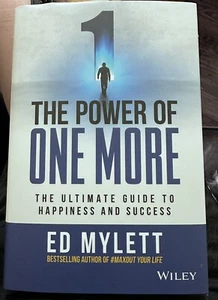 The Power of One More: The Ultimate Guide to Happiness and Success, Mylett, Ed - Picture 1 of 2