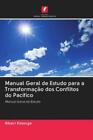 Manual Geral De Estudo Para A Transformacao Dos Conflitos Do Pacifico Manua 6235