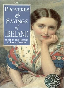 Proverbs and Sayings of Ireland By Sean Gaffney, Seamus Cashman, - Picture 1 of 1