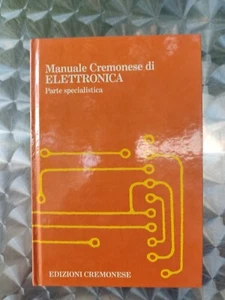 MANUALE CREMONESE DI ELETTRONICA , PARTE SPECIALISTICA ed. 1992 Come Nuovo - Imagen 1 de 4