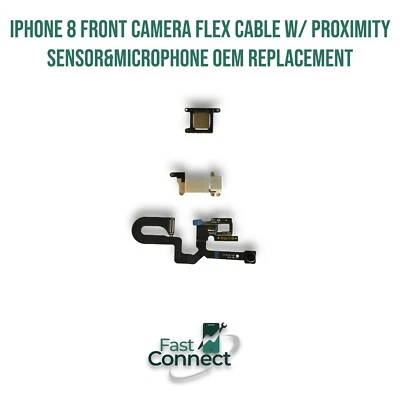 iPhone 8 前置摄像头柔性电缆带接近传感器和麦克风原始设备制造商更换 — 第 1/4 张图片