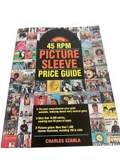 Goldmine 45 RPM Picture Sleeve Price Guide by Charles Szabla 1998 Paperback