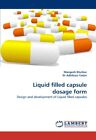 Liquid Filled Capsule Dosage Form.New 9783844305586 Fast Free Shipping<|