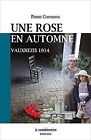 Une Rose en Automne - Vauxrezis 1914 von Pierre Com... | Buch | Zustand sehr gut