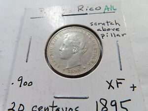 A16 Puerto Rico 1895 20 Centavos XF+ Scratch above Pillar