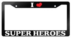 Glossy Black License Plate Frame I HEART SUPER HEROES Auto Accessory 5 - Picture 1 of 1