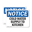 (2 Pack) Cold Water Supply To Kitchen Osha Notice Sign Decal Metal Plastic