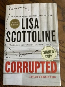 Signed [Flat], Corrupted By Lisa Scottoline, 2015 1st 1st, HC DJ, [B], Good - Picture 1 of 8