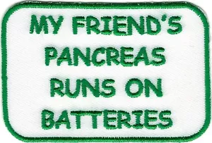Green Type 1 Diabetes My Friend's Pancreas Runs on Batteries Fundraising Patch - Picture 1 of 1