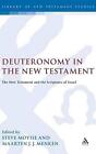 Deuteronomy in the New Testament: The New Testament and the Scriptures of Israel