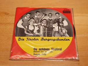 TIROLER BERGVAGABUNDEN - DU SCHÖNES SÜDTIROL / HOPPLA FRITZ - DECCA D 19.902 RAR - Picture 1 of 2