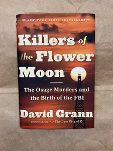 Killers Of The Flower Moon By David Grann 2017 First Edition, 13th Printing - Imagen 1 de 3