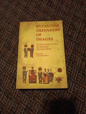Byzantine Defenders Of Images by Alice-Mary Talbot - Image 1 of 4