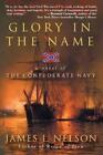 James L Nelson Glory In The Name (Poche)