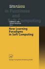 New Learning Paradigms in Soft Computing by Lakhmi C. Jain (English) Paperback B