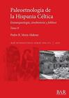 PaleoetnologAa de la Hispania CAltica. Tomo I. Moya-Maleno**
